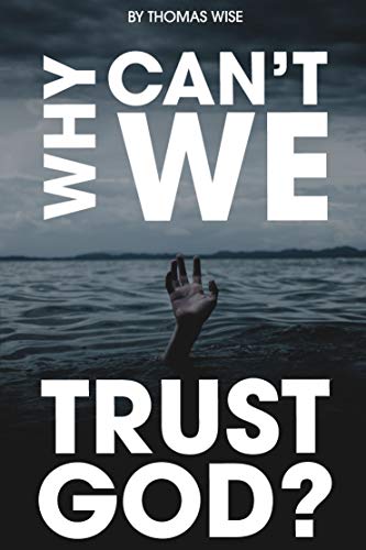 Stock image for Why Cant We Trust God? for sale by Red's Corner LLC