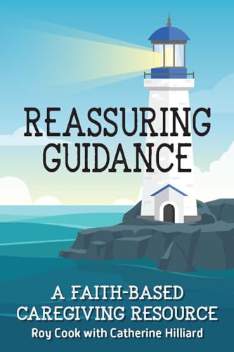 Imagen de archivo de Reassuring Guidance: A Faith-Based Caregiving Resource a la venta por ThriftBooks-Atlanta