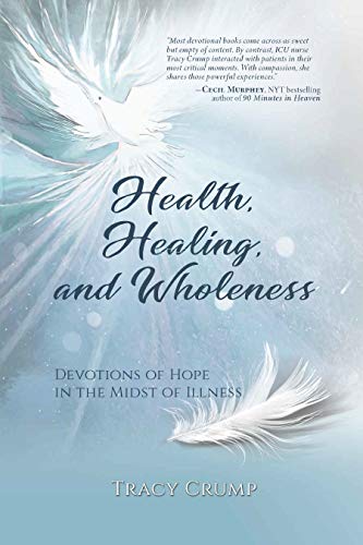 Beispielbild fr Health, Healing, and Wholeness: Devotions of Hope in the Midst of Illness zum Verkauf von BooksRun