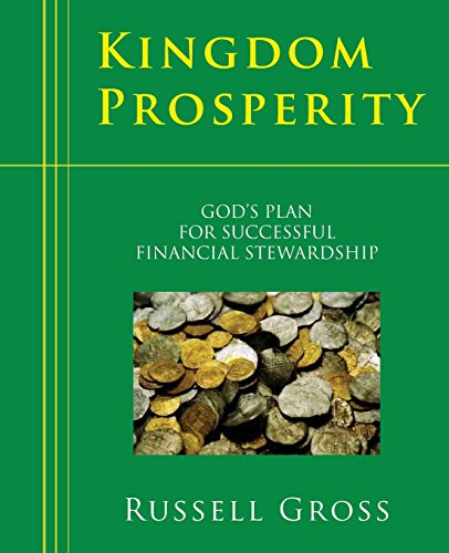 Stock image for Kingdom Prosperity: God's Plan For Successful Financial Stewardship for sale by Lucky's Textbooks