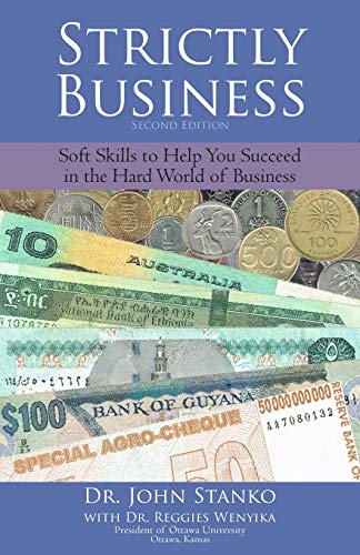 Imagen de archivo de Strictly Business: Soft skills to help you succeed in the hard world of business a la venta por GF Books, Inc.
