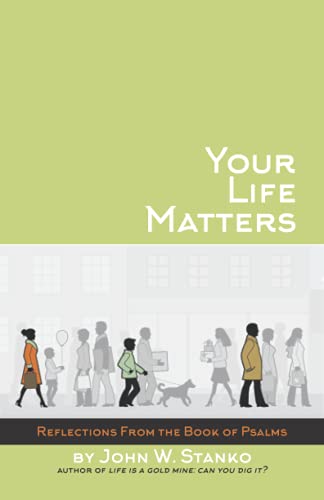 Stock image for Your Life Matters: Daily Reflections From the Book of Psalms for sale by Half Price Books Inc.