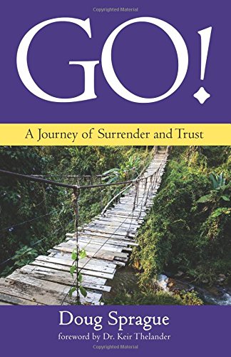 Imagen de archivo de GO!: A Journey of Surrender and Trust a la venta por GF Books, Inc.