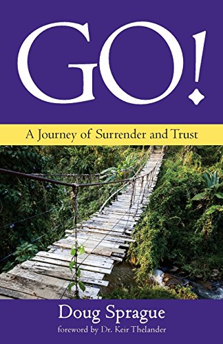 Stock image for GO!: A Journey of Surrender and Trust for sale by Lucky's Textbooks