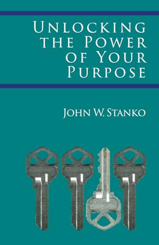 Stock image for Unlocking the Power of Your Purpose for sale by GF Books, Inc.