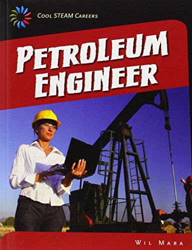 9781633620445: Petroleum Engineer (21st Century Skills Library: Cool STEAM Careers)