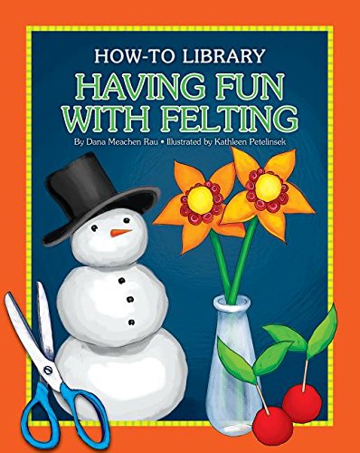9781633623705: Having Fun with Felting (How-to Library)