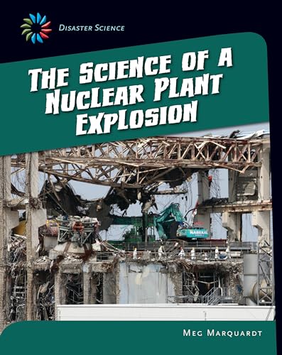 Beispielbild fr The Science of a Nuclear Plant Explosion zum Verkauf von ThriftBooks-Dallas