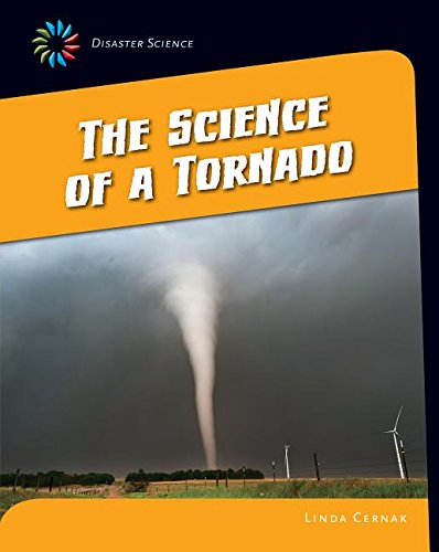 9781633624825: The Science of a Tornado (Disaster Science: 21st Century Skills Library)