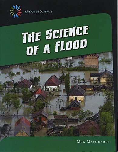 Beispielbild fr The Science of a Flood (21st Century Skills Library: Disaster Science) zum Verkauf von Irish Booksellers