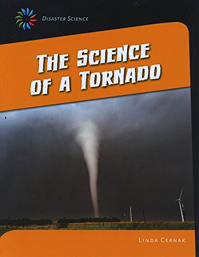 9781633624986: The Science of a Tornado (21st Century Skills Library: Disaster Science)