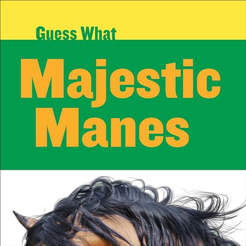 Imagen de archivo de Majestic Manes: Horse (Guess What) a la venta por Book Alley