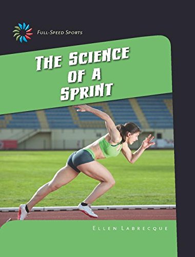 9781633626768: The Science of a Sprint (21st Century Skills Library: Full-speed Sports)