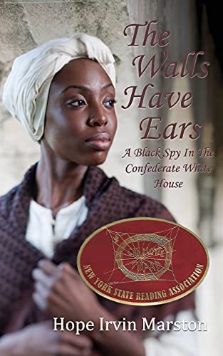 Stock image for The Walls Have Ears: A Black Spy in The Confederate White House for sale by books4u31
