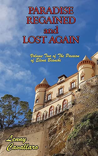 Stock image for Paradise Regained and Lost Again (The Passion of Elena Bianchi) for sale by Lucky's Textbooks