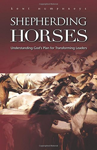 Stock image for Shepherding Horses : Understanding God's Plan for Transforming Leaders for sale by Better World Books