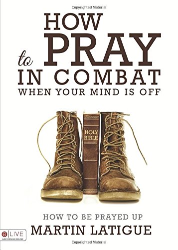 Stock image for HOW TO PRAY IN COMBAT WHEN YOUR MIND IS OFF for sale by ThriftBooks-Atlanta