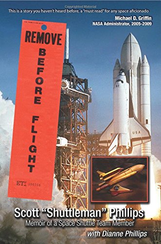 Beispielbild fr Remove Before Flight : Memoir of a Space Shuttle Team Member zum Verkauf von Better World Books