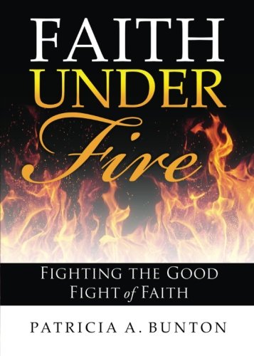 Imagen de archivo de Faith Under Fire a la venta por ThriftBooks-Dallas