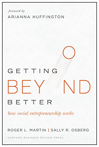 Imagen de archivo de Getting Beyond Better: How Social Entrepreneurship Works a la venta por SecondSale
