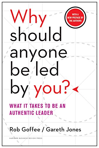Beispielbild fr Why Should Anyone Be Led by You? with a New Preface by the Authors : What It Takes to Be an Authentic Leader zum Verkauf von Better World Books