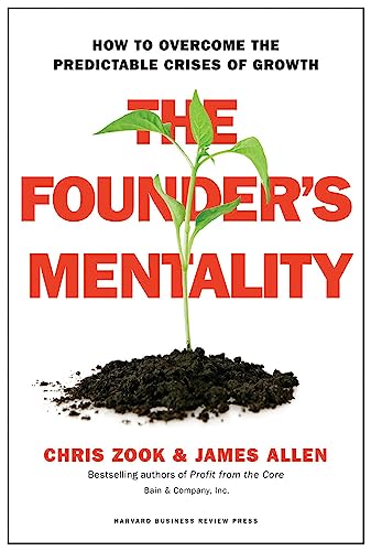 Stock image for The Founder's Mentality: How to Overcome the Predictable Crises of Growth for sale by ThriftBooks-Atlanta