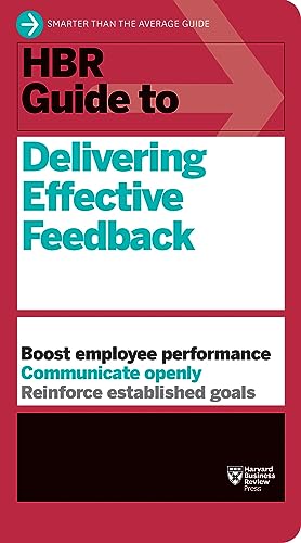 

HBR Guide to Delivering Effective Feedback