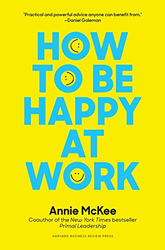 Imagen de archivo de How to Be Happy at Work: The Power of Purpose, Hope, and Friendship a la venta por More Than Words