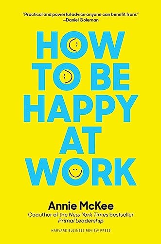 Stock image for How to Be Happy at Work: The Power of Purpose, Hope, and Friendship for sale by More Than Words