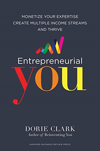 9781633692275: Entrepreneurial You: Monetize Your Expertise, Create Multiple Income Streams, and Thrive