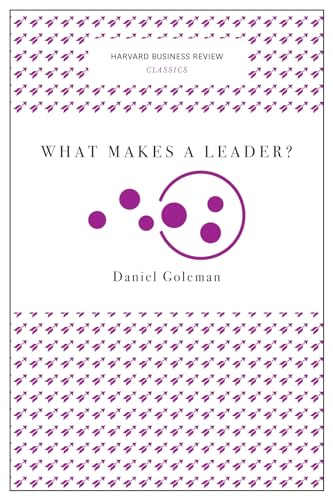 Imagen de archivo de What Makes a Leader? (Harvard Business Review Classics) a la venta por SecondSale