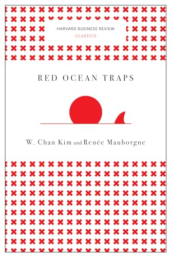 9781633692664: Red Ocean Traps (Harvard Business Review Classics): The Mental Models That Undermine Market-creating Strategies