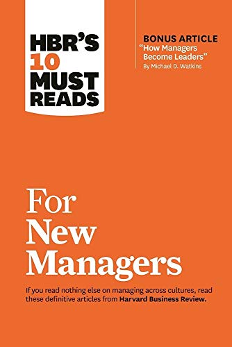9781633693029: HBR's 10 Must Reads for New Managers (with bonus article “How Managers Become Leaders” by Michael D. Watkins) (HBR's 10 Must Reads)