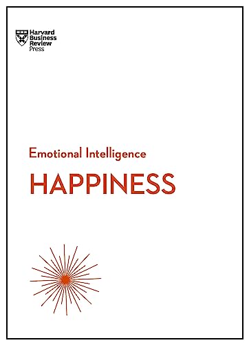 Stock image for Happiness (HBR Emotional Intelligence Series) for sale by SecondSale