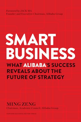 Stock image for Smart Business: What Alibaba's Success Reveals about the Future of Strategy for sale by GF Books, Inc.