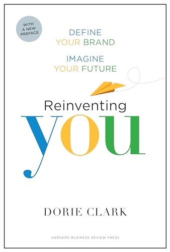 Stock image for Reinventing You: Define Your Brand, Imagine Your Future for sale by ThriftBooks-Dallas