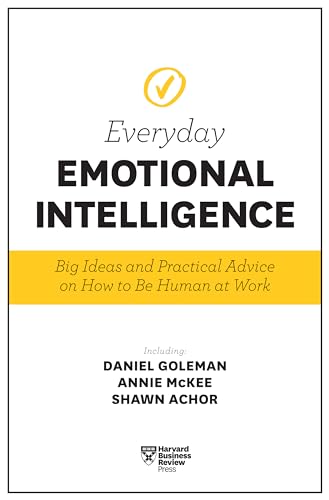 9781633694118: Harvard Business Review Everyday Emotional Intelligence: Big Ideas and Practical Advice on How to Be Human at Work
