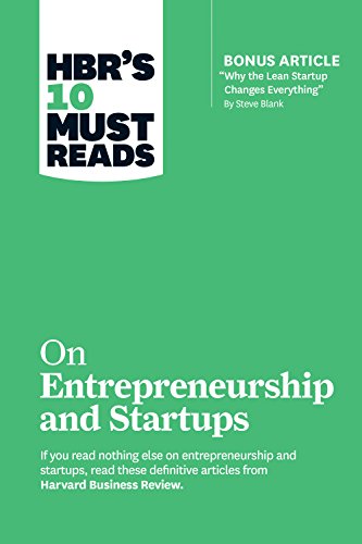 9781633694385: HBR's 10 Must Reads on Entrepreneurship and Startups (featuring Bonus Article “Why the Lean Startup Changes Everything” by Steve Blank)