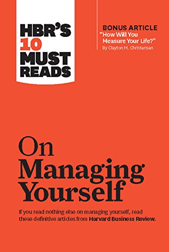 9781633694477: HBR's 10 Must Reads on Managing Yourself (with bonus article "How Will You Measure Your Life?" by Clayton M. Christensen)