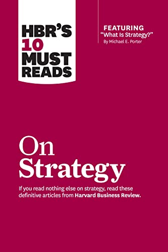 9781633694491: HBR's 10 Must Reads on Strategy (including featured article "What Is Strategy?" by Michael E. Porter)