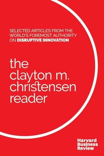 Imagen de archivo de The Clayton M. Christensen Reader a la venta por Lakeside Books