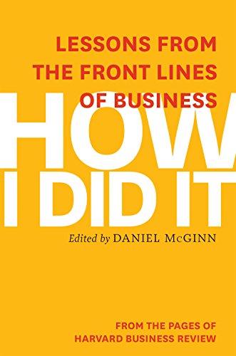 Stock image for How I Did It: Lessons from the Front Lines of Business for sale by Lakeside Books