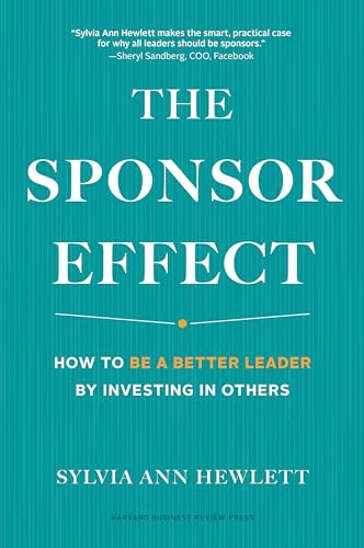 Stock image for The Sponsor Effect: How to Be a Better Leader by Investing in Others for sale by ThriftBooks-Dallas