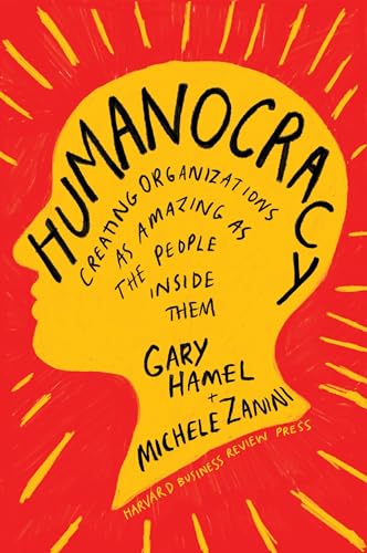 Beispielbild fr Humanocracy: Creating Organizations as Amazing as the People Inside Them zum Verkauf von Zoom Books Company