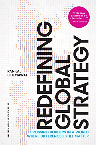 Imagen de archivo de Redefining Global Strategy, with a New Preface: Crossing Borders in a World Where Differences Still Matter a la venta por ZBK Books