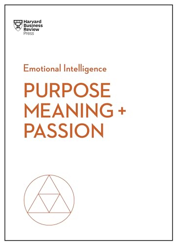 Beispielbild fr Purpose, Meaning, and Passion (HBR Emotional Intelligence Series) zum Verkauf von HPB Inc.