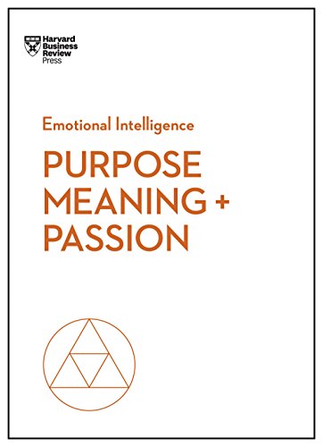 Beispielbild fr Purpose, Meaning, and Passion (HBR Emotional Intelligence Series) zum Verkauf von SecondSale