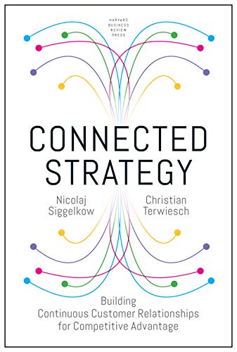 9781633697003: Connected Strategy: Building Continuous Customer Relationships for Competitive Advantage