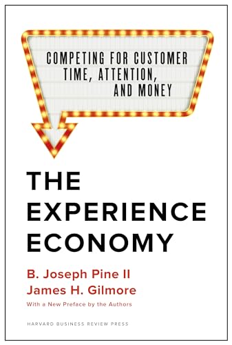 Stock image for The Experience Economy, With a New Preface by the Authors: Competing for Customer Time, Attention, and Money for sale by Goodwill of Colorado