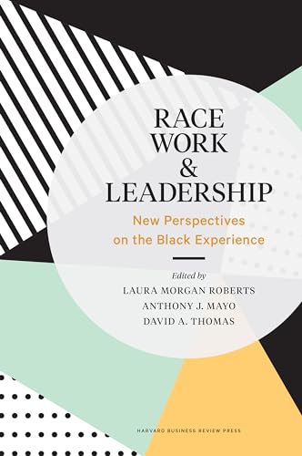 Beispielbild fr Race, Work, and Leadership : New Perspectives on the Black Experience zum Verkauf von Better World Books